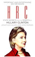 HRC: State Secrets and the Rebirth of Hillary Clinton