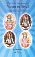 Who is the Supreme God Visnu (Vishnu) or Siva (Shiva)?: A Rendering of the 16th Century CE Theological Debates in South India Between the Vaisnava and the Saiva Sects of Hinduism