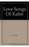 Love Songs Of  Kabir