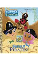 Bubble Pirates! (Bubble Guppies)