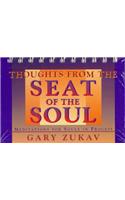 Thoughts from the Seat of the Soul: Meditations for Souls in Process