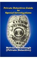 Private Detectives Guide to Special Investigations