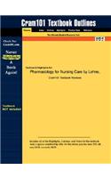 Studyguide for Pharmacology for Nursing Care by Lehne, ISBN 9781416025528