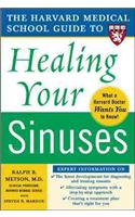 Harvard Medical School Guide to Healing Your Sinuses