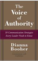 Voice of Authority: 10 Communication Strategies Every Leader Needs to Know