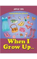 When I Grow Up...