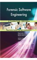 Forensic Software Engineering A Complete Guide - 2020 Edition