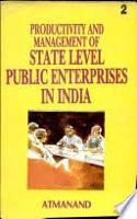 Productivity and Management of State Level Public Enterprises in India (2 Parts)