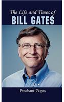 Life and Times of Bill Gates