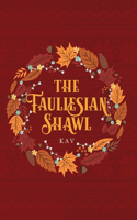 Fauliesian Shawl