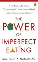 The Power Of Imperfect Eating