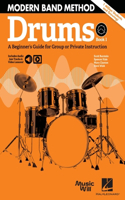 Modern Band Method - Drums, Book 1 a Beginner's Guide for Group or Private Instruction Book/Online Audio