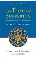 The Truth of Suffering and the Path of Liberation