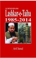 Call for Transnational Jihad: Lashkar-e-Taiba 1985-2014