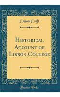 Historical Account of Lisbon College (Classic Reprint)