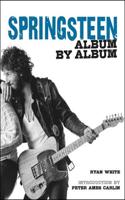 Bruce Springsteen: Album by Album