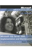 Exam 70-431 Microsoft SQL Server 2005 Implementation and Maintenance Lab Manual