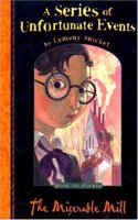 The Miserable Mill: No. 4 (A Series of Unfortunate Events)