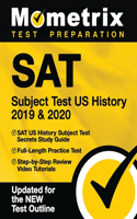 SAT Subject Test US History 2019 & 2020 - SAT US History Subject Test Secrets Study Guide, Full-Length Practice Test, Step-by-Step Review Video Tutorials