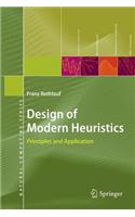 Design of Modern Heuristics