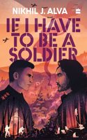 If I Have To Be A Soldier