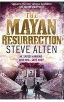 The Mayan Resurrection