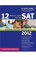 12 Practice Tests for the SAT 2012