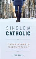 SINGLE AND CATHOLIC