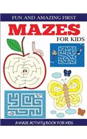 Fun and Amazing First Mazes for Kids