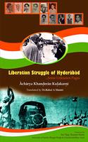 Liberation Struggle of Hyderabad Some Unknown Pages