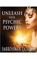 Unleash Your Psychic Powers