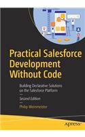 Practical Salesforce Development Without Code