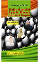 Unknown Facets of Rajiv Gandhi-Jyoti Basu-Indrajit Gupta