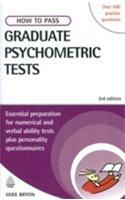 How To Pass Graduate Psychometric Tests, 3/e (Essential Preparation For Numerical And Verbal Ability Tests Plus Personality Questionnaires)