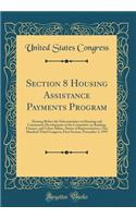 Section 8 Housing Assistance Payments Program: Hearing Before the Subcommittee on Housing and Community Development of the Committee on Banking, Finance, and Urban Affairs, House of Representatives, One Hundred Third Congress, First Session, Novemb