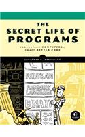 The Secret Life of Programs