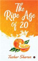 Ripe Age of 20