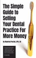 Simple Guide to Selling Your Dental Practice for More Money