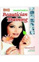 Practical Guide To Beautician Training (Paperback)