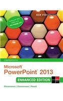 New Perspectives on MicrosoftA®PowerPointA® 2013, Comprehensive Enhanced Edition