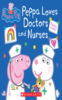 Peppa Pig: Peppa Loves Doctors and Nurses