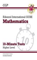 Edexcel International GCSE Maths 10-Minute Tests - Higher (includes Answers)