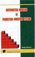 Mathematical Modeling Of Production-Inventory Systems