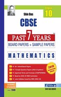 Shiv Das CBSE Past 7 Years Board Papers and Sample Papers for Class 10 Mathematics (2019 Board Exam Edition)