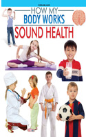 Sound Health (How My Body Works)