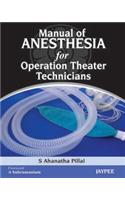 Manual of Anesthesia for Operation Theater Technicians