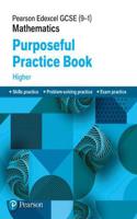 Pearson Edexcel GCSE (9-1) Mathematics: Purposeful Practice Book - Higher