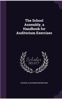 School Assembly, a Handbook for Auditorium Exercises