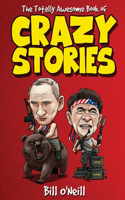 Totally Awesome Book of Crazy Stories