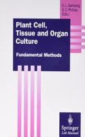 Plant Cell, Tissue and Organ Culture: Fundamental Methods (Original Price ? 121.49)